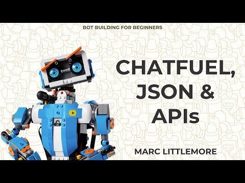 Beginners Guide To Chatfuel, JSON & APIs